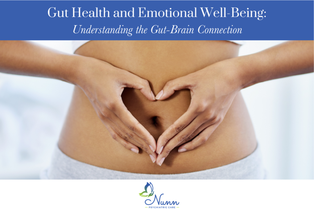 Gut Health and Emotional Well-Being Understanding the Gut-Brain Connection